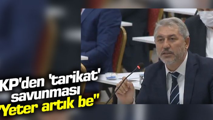 AKP'den 'tarikat' savunması! "Yeter artık be"