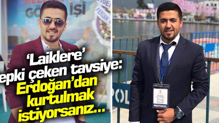 AKP'li yönetici Fettah Can Türk'ten 'laiklere' tepki çeken tavsiye: Erdoğan'dan kurtulmak istiyorsanız...