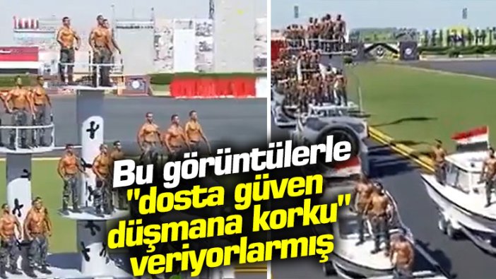 Mısır'da bu görüntülerle "dosta güven düşmana korku" veriyorlarmış