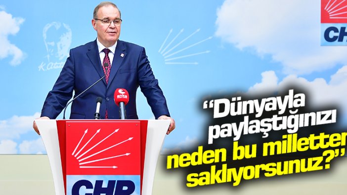 CHP Parti Sözcüsü Faik Öztrak: DSÖ'ye verdiğiniz neyi bu milletten saklıyorsunuz