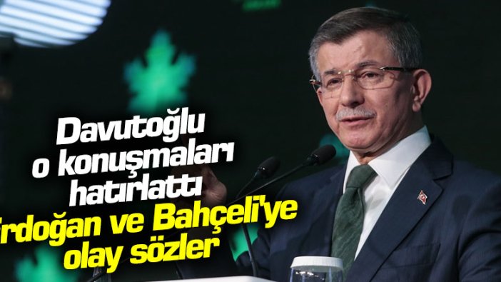 Ahmet Davutoğlu'ndan Recep Tayyip Erdoğan ve Devlet Bahçeli'ye çok sert sözler