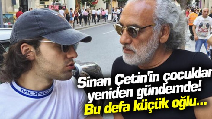 Sinan Çetin'in çocukları yeniden gündemde! Bu kez Orfeo Çetin...