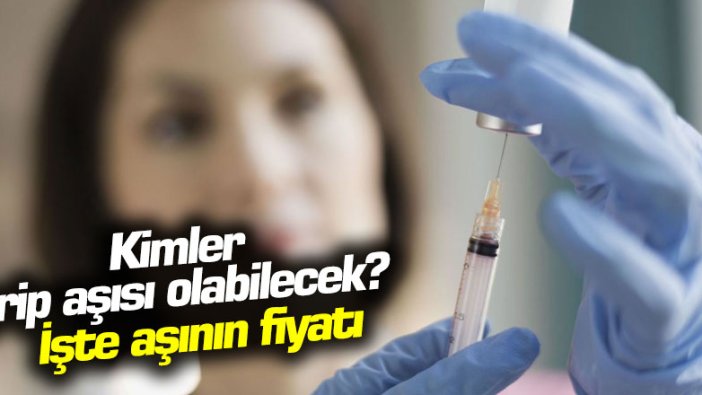 Kimler grip aşısı olabilecek? İşte grip aşısının fiyatı