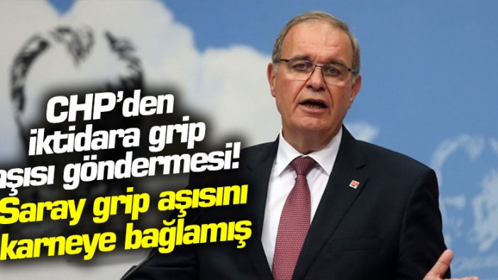 CHP'li Faik Öztrak: Saray grip aşısını karneye bağlamış