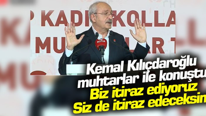 CHP lideri Kılıçdaroğlu kadın muhtarlara seslendi