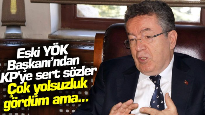 Eski YÖK Başkanı Yusuf Ziya Özcan'dan AKP'ye sert sözler: Çok yolsuzluk gördüm ama...