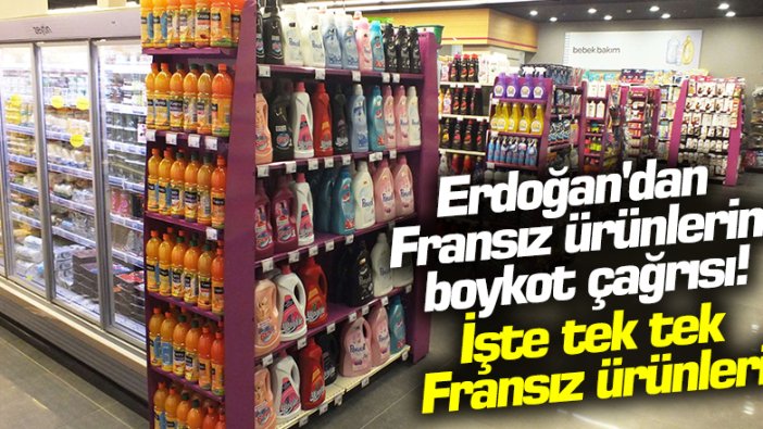 Cumhurbaşkanı Erdoğan'dan Fransız mallarına boykot çağrısı: İşte tek tek Fransız malları