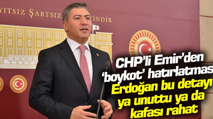 CHP'li Murat Emir'den Fransız mallarına boykot hatırlatması! Erdoğan bu detayı ya unuttu ya da kafası rahat