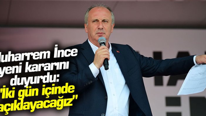 Muharrem İnce'den dikkat çeken sözler!