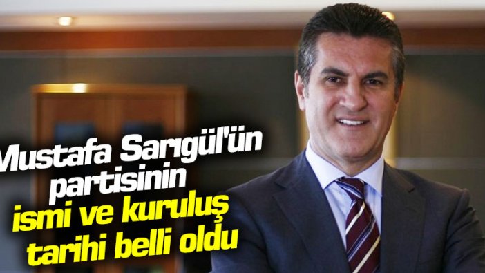 Mustafa Sarıgül'ün partisinin ismi ve kuruluş tarihi belli oldu