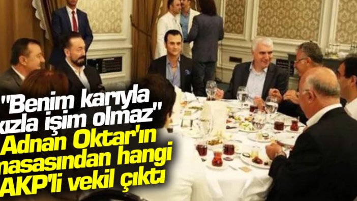 Adnan Oktar'ın masasından AKP'li vekil Polat Türkmen çıktı!