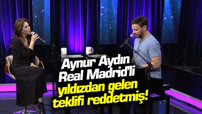 Aynur Aydın, Real Madrid'li Sergio Ramos'tan gelen teklifi anlattı