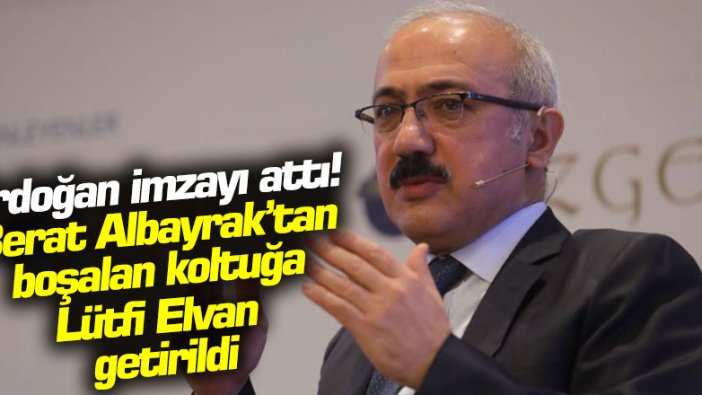 Hazine ve Maliye Bakanlığı görevine Lütfi Elvan atandı