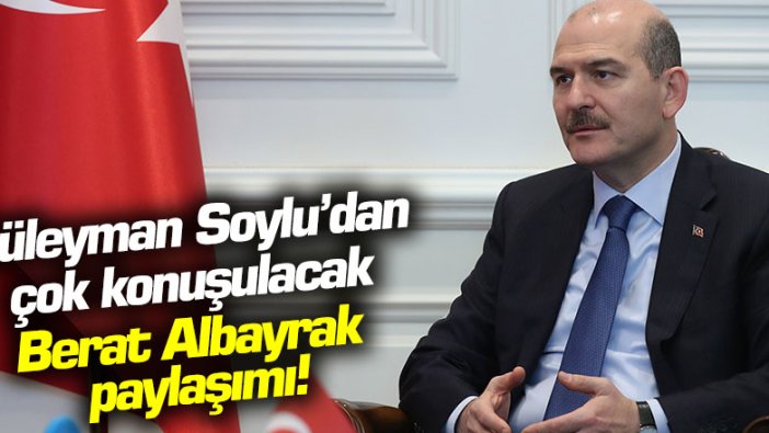 İçişleri Bakanı Süleyman Soylu'dan çok konuşulacak Berat Albayrak yorumu 