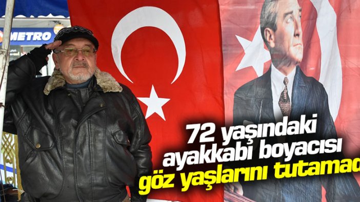 72 yaşındaki ayakkabı boyacısı göz yaşlarını tutamadı