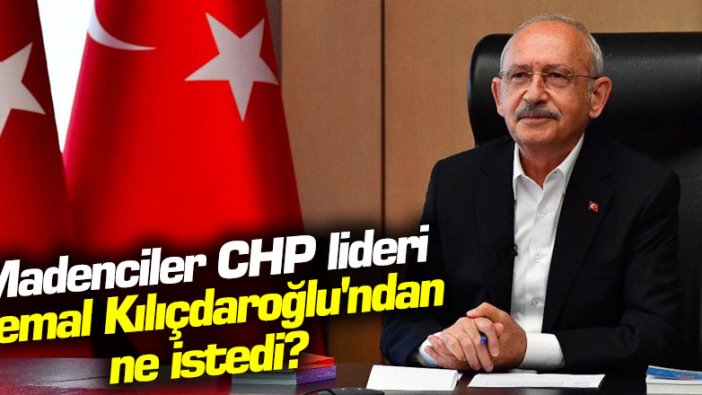 Madencilerden CHP lideri Kılıçdaroğlu'na ziyaret