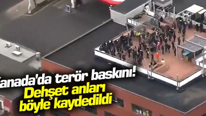 Kanada'da terör baskını! Dehşet anları böyle kaydedildi