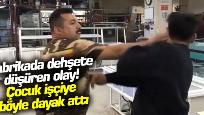 Kağıthane'de çocuk işçi  Enes Y. böyle darp edildi