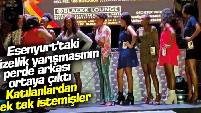 Esenyurt'taki Miss Uganda'nın perde arkası ortaya çıktı