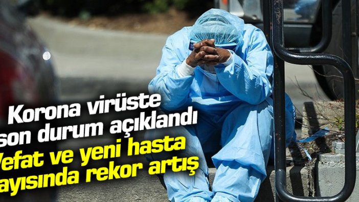 Korona virüste son durum açıklandı: 94 kişi kayatını kaybetti