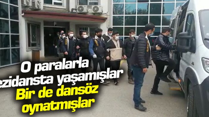 Rezidansta lüks yaşam hapishanede son buldu, bir de dansöz oynatmışlar