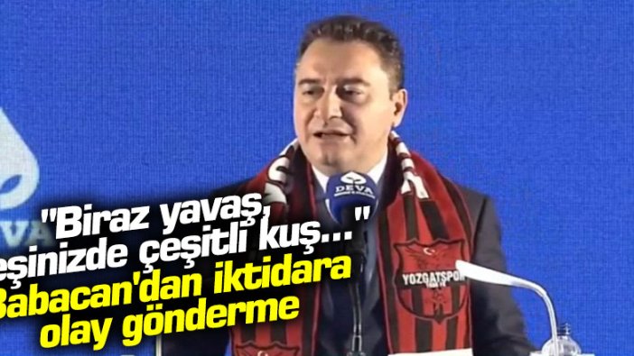 Yozgat'ta konuşan DEVA Partisi Genel Başkanı Ali Babacan'dan iktidara olay gönderme