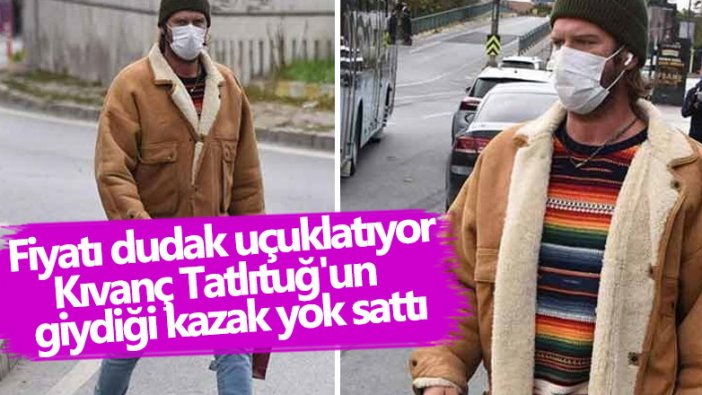 Fiyatı dudak uçuklatıyor! Kıvanç Tatlıtuğ'un giydiği kazak yok sattı