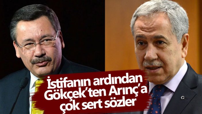 İstifa kararının ardından Melih Gökçek'ten Bülent Arınç'a çok sert sözler