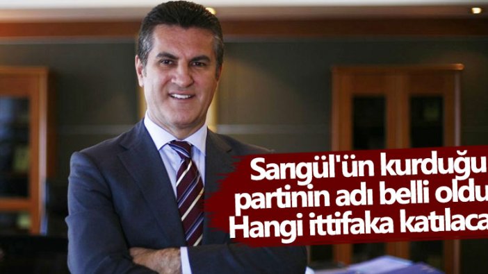 Mustafa Sarıgül'ün kurduğu partinin adı belli oldu! Hangi ittifaka katılacak