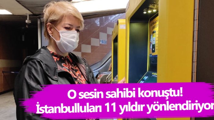 O sesin sahibi Funda Eskin konuştu!  İstanbulluları 11 yıldır yönlendiriyor