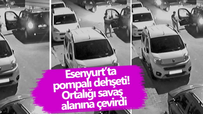 Esenyurt'ta pompalı dehşeti! Ortalığı savaş alanına çevirdi