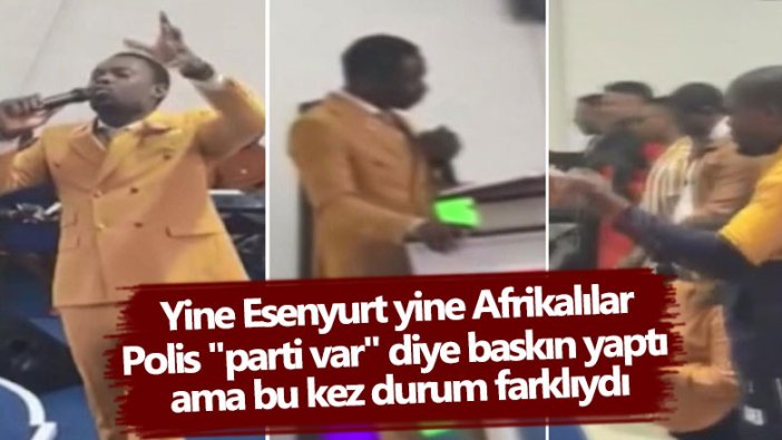 Esenyurt'ta yine Afrikalılara baskın! Bu kez parti değil...