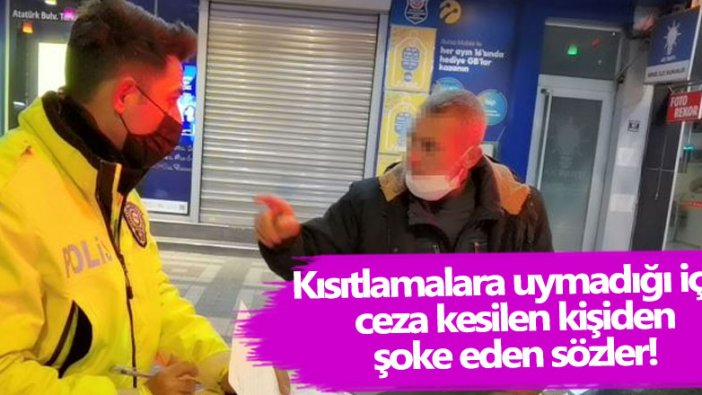 Bursa'da sokağa çıkma yasağını ihlal eden kişi polisi tehdit etti!