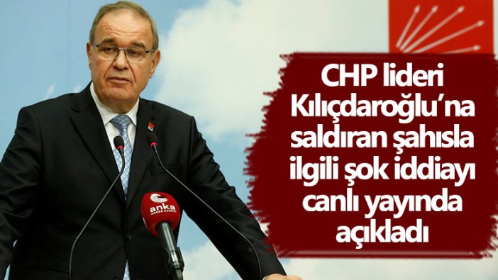 CHP'li Faik Öztrak Kemal Kılıçdaroğlu'na saldıran şahısla ilgili şok iddiayı canlı yayında açıkladı