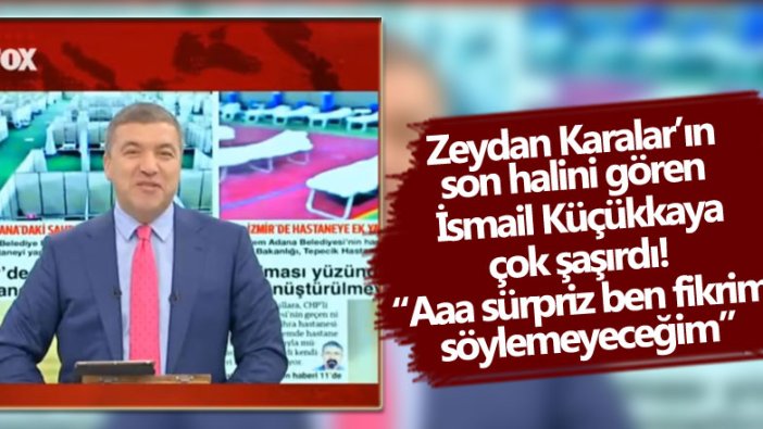 Adana Büyükşehir Belediye Başkanı Zeydan Karalar'ın son hali İsmail Küçükkaya'yı çok şaşırttı 