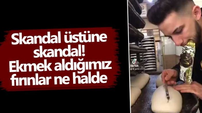 Ekmek aldığımız fırınlar ne halde! Skandal üstüne skandal 