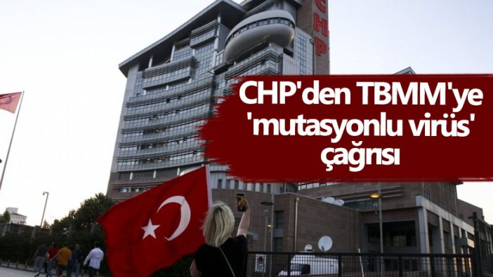 CHP'li Özgür Özel'den korona virüs artışı kaynaklı TBMM’ye çağrı