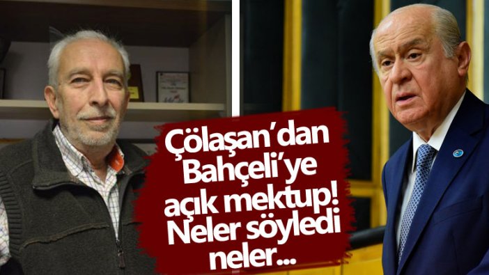 Sözcü Gazetesi Yazarı Emin Çölaşan'dan Devlet Bahçeli'ye açık mektup! Neler söyledi neler