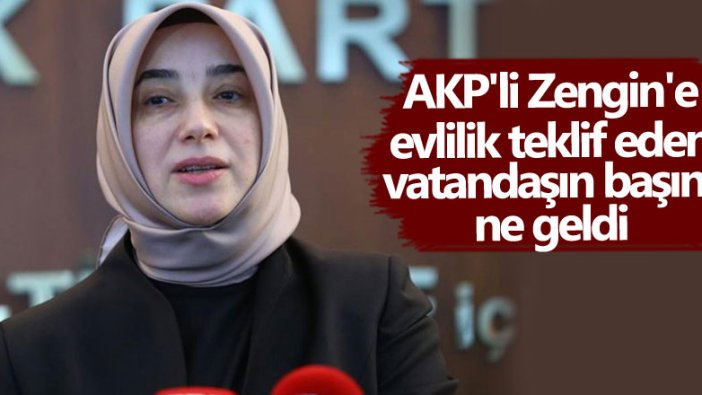 AKP'li Özlem Zengin'e sosyal medyada evlilik teklif eden adam kendini böyle savundu