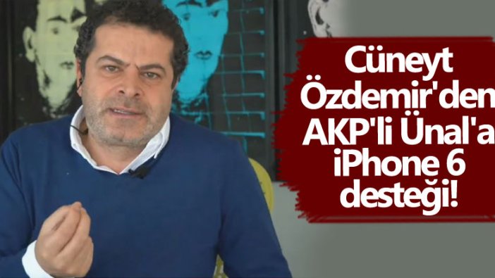 Cüneyt Özdemir'den AKP'li Mahir Ünal'a iPhone 6 desteği! 