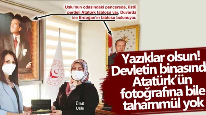 Yazıklar olsun! Devletin binasında Atatürk’ün fotoğrafına bile tahammül yok