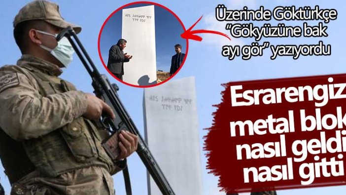 Şanlıurfa'da esrarengiz metal blok nasıl geldi nasıl gitti? Üzerinde Göktürkçe not vardı