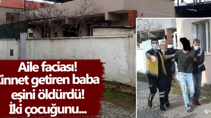 İzmir'de aile faciası! Baykent Ü. eşi ve 2 çocuğunu bıçakladı!