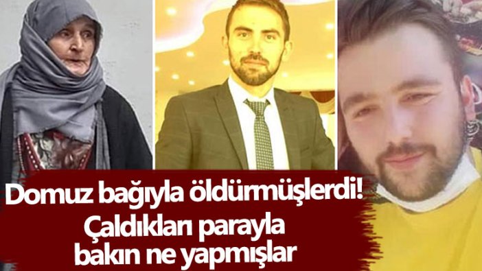 Hayrettin Görgülü ve Serkan Uluz Ordu'da Makbule Sarı'yı domuz bağıyla öldürmüşlerdi! Çaldıkları parayla bakın ne yapmışlar