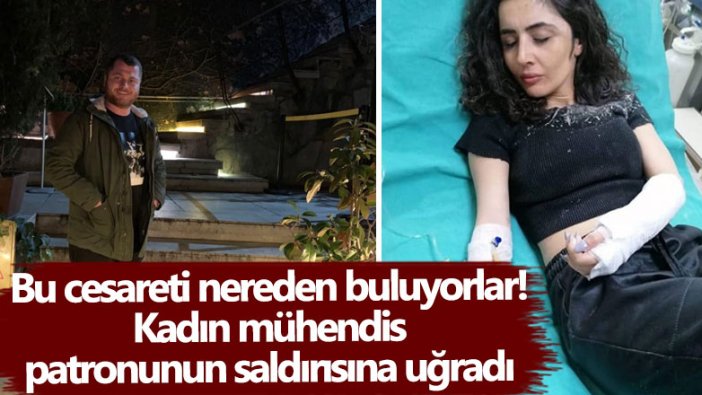 Balıkesir'de mühendis Canan Tosun, patronu Fatih Uygun'un saldırısına uğradı!