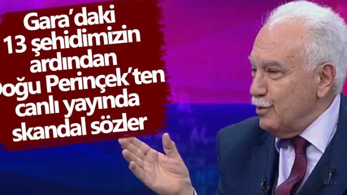13 şehidin ardından Doğu Perinçek'ten canlı yayında skandal sözler