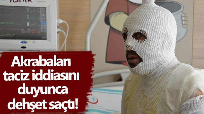 Iğdır'da Bülent Kılıç taciz iddiaları nedeniyle akrabaları tarafından yakıldı!