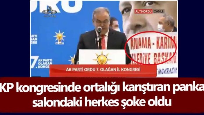 Ordu'da AKP İl Kongresi'nde ortalığı karıştıran pankart