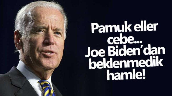 Pamuk eller cebe... Joe Biden'dan beklenmedik hamle