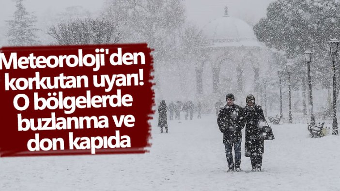 Meteoroloji'den buzlanma, don ve çığ uyarısı!